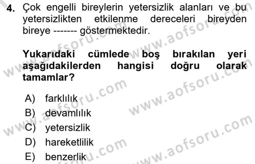 Çoklu Engellilerin Bakım ve Rehabilitasyonu Dersi 2018 - 2019 Yılı 3 Ders Sınav Soruları 4. Soru