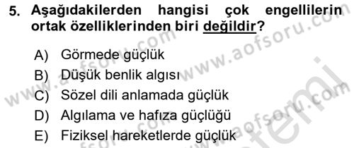Çoklu Engellilerin Bakım ve Rehabilitasyonu Dersi 2018 - 2019 Yılı 3 Ders Sınav Soruları 5. Soru