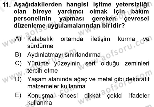 Çoklu Engellilerin Bakım ve Rehabilitasyonu Dersi Ara Sınavı Deneme Sınav Soruları 11. Soru