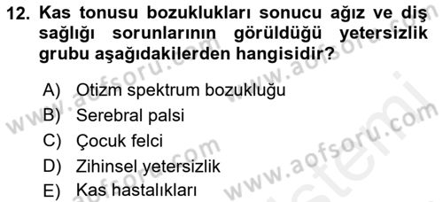 Çoklu Engellilerin Bakım ve Rehabilitasyonu Dersi Ara Sınavı Deneme Sınav Soruları 12. Soru