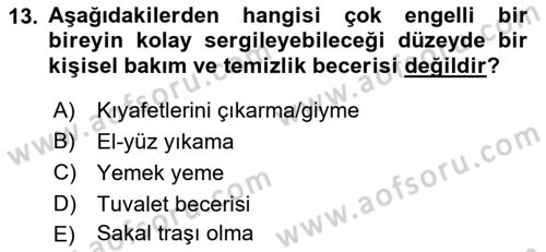 Çoklu Engellilerin Bakım ve Rehabilitasyonu Dersi 2018 - 2019 Yılı (Final) Dönem Sonu Sınav Soruları 13. Soru