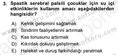 Çoklu Engellilerin Bakım ve Rehabilitasyonu Dersi 2018 - 2019 Yılı (Final) Dönem Sonu Sınav Soruları 3. Soru