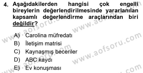 Çoklu Engellilerin Bakım ve Rehabilitasyonu Dersi 2018 - 2019 Yılı (Final) Dönem Sonu Sınav Soruları 4. Soru
