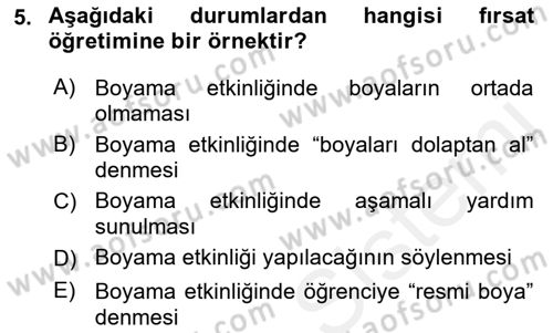 Çoklu Engellilerin Bakım ve Rehabilitasyonu Dersi 2018 - 2019 Yılı (Final) Dönem Sonu Sınav Soruları 5. Soru