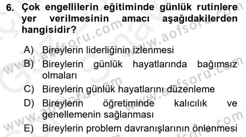 Çoklu Engellilerin Bakım ve Rehabilitasyonu Dersi 2018 - 2019 Yılı (Final) Dönem Sonu Sınav Soruları 6. Soru