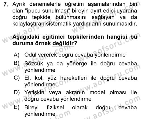 Çoklu Engellilerin Bakım ve Rehabilitasyonu Dersi 2018 - 2019 Yılı (Final) Dönem Sonu Sınav Soruları 7. Soru