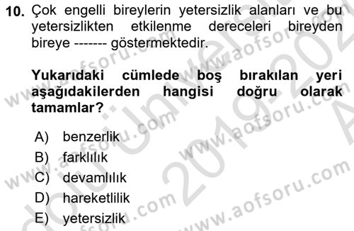 Çoklu Engellilerin Bakım ve Rehabilitasyonu Dersi 2019 - 2020 Yılı (Vize) Ara Sınav Soruları 10. Soru