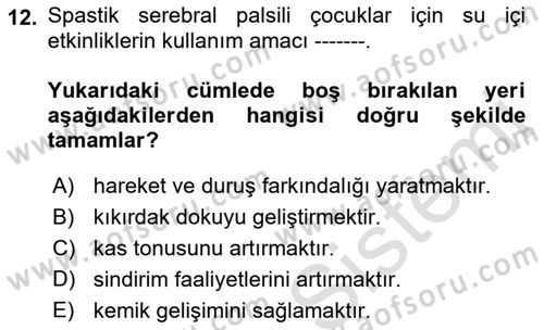 Çoklu Engellilerin Bakım ve Rehabilitasyonu Dersi Ara Sınavı Deneme Sınav Soruları 12. Soru