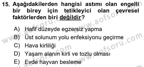 Çoklu Engellilerin Bakım ve Rehabilitasyonu Dersi Ara Sınavı Deneme Sınav Soruları 15. Soru