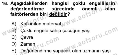 Çoklu Engellilerin Bakım ve Rehabilitasyonu Dersi Ara Sınavı Deneme Sınav Soruları 16. Soru