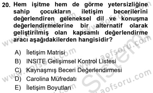 Çoklu Engellilerin Bakım ve Rehabilitasyonu Dersi 2019 - 2020 Yılı (Vize) Ara Sınav Soruları 20. Soru