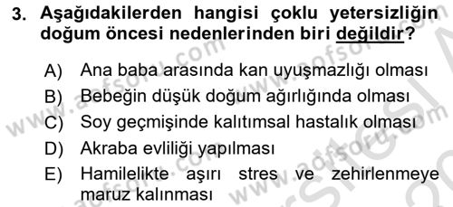 Çoklu Engellilerin Bakım ve Rehabilitasyonu Dersi Ara Sınavı Deneme Sınav Soruları 3. Soru