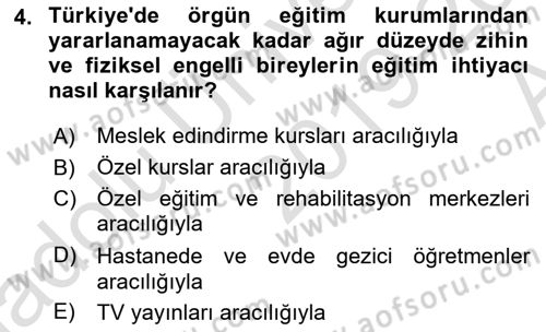 Çoklu Engellilerin Bakım ve Rehabilitasyonu Dersi Ara Sınavı Deneme Sınav Soruları 4. Soru