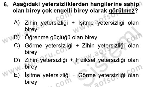 Çoklu Engellilerin Bakım ve Rehabilitasyonu Dersi Ara Sınavı Deneme Sınav Soruları 6. Soru