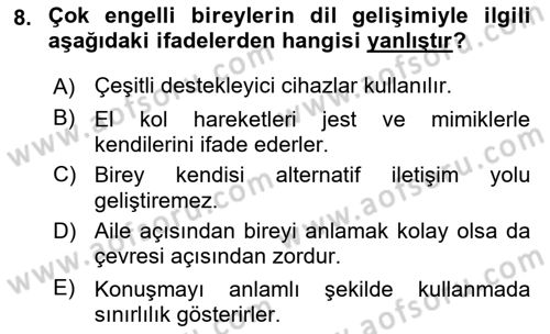Çoklu Engellilerin Bakım ve Rehabilitasyonu Dersi Ara Sınavı Deneme Sınav Soruları 8. Soru