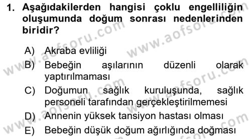 Çoklu Engellilerin Bakım ve Rehabilitasyonu Dersi 2019 - 2020 Yılı (Final) Dönem Sonu Sınav Soruları 1. Soru