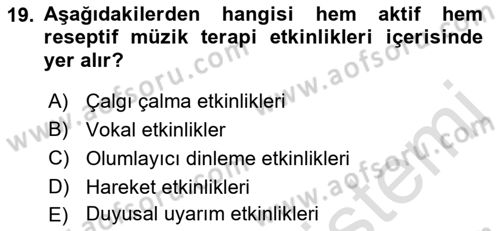 Çoklu Engellilerin Bakım ve Rehabilitasyonu Dersi 2019 - 2020 Yılı (Final) Dönem Sonu Sınav Soruları 19. Soru