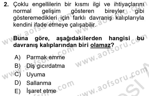 Çoklu Engellilerin Bakım ve Rehabilitasyonu Dersi 2019 - 2020 Yılı (Final) Dönem Sonu Sınav Soruları 2. Soru
