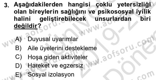 Çoklu Engellilerin Bakım ve Rehabilitasyonu Dersi 2019 - 2020 Yılı (Final) Dönem Sonu Sınav Soruları 3. Soru