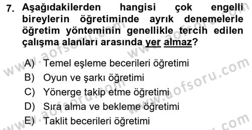 Çoklu Engellilerin Bakım ve Rehabilitasyonu Dersi 2019 - 2020 Yılı (Final) Dönem Sonu Sınav Soruları 7. Soru