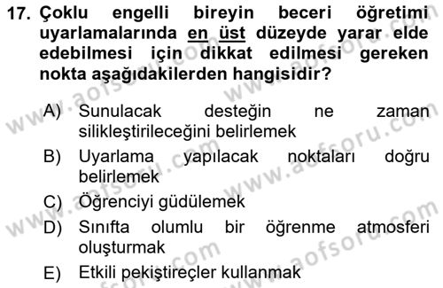 Çoklu Engellilerin Bakım ve Rehabilitasyonu Dersi 2020 - 2021 Yılı Yaz Okulu Sınav Soruları 17. Soru