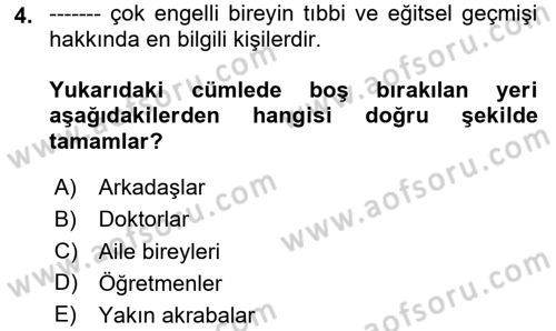 Çoklu Engellilerin Bakım ve Rehabilitasyonu Dersi 2020 - 2021 Yılı Yaz Okulu Sınav Soruları 4. Soru