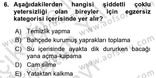 Çoklu Engellilerin Bakım ve Rehabilitasyonu Dersi 2020 - 2021 Yılı Yaz Okulu Sınav Soruları 6. Soru