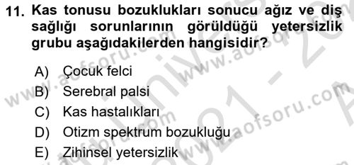Çoklu Engellilerin Bakım ve Rehabilitasyonu Dersi 2021 - 2022 Yılı (Vize) Ara Sınav Soruları 11. Soru