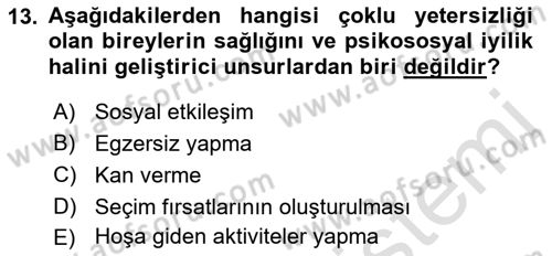 Çoklu Engellilerin Bakım ve Rehabilitasyonu Dersi Ara Sınavı Deneme Sınav Soruları 13. Soru