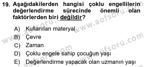 Çoklu Engellilerin Bakım ve Rehabilitasyonu Dersi Ara Sınavı Deneme Sınav Soruları 19. Soru