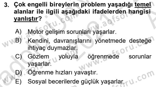 Çoklu Engellilerin Bakım ve Rehabilitasyonu Dersi Ara Sınavı Deneme Sınav Soruları 3. Soru