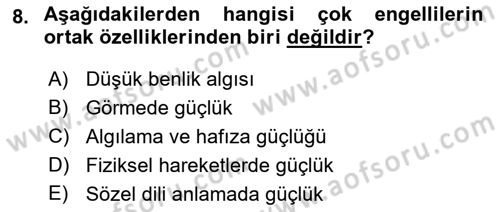 Çoklu Engellilerin Bakım ve Rehabilitasyonu Dersi Ara Sınavı Deneme Sınav Soruları 8. Soru