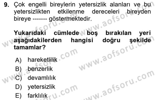 Çoklu Engellilerin Bakım ve Rehabilitasyonu Dersi Ara Sınavı Deneme Sınav Soruları 9. Soru