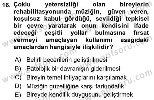 Çoklu Engellilerin Bakım ve Rehabilitasyonu Dersi 2021 - 2022 Yılı (Final) Dönem Sonu Sınav Soruları 16. Soru