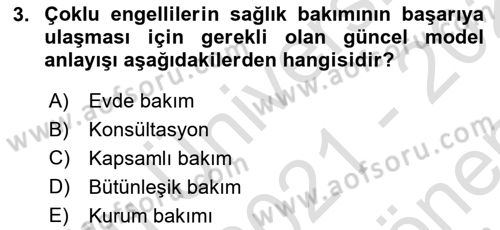 Çoklu Engellilerin Bakım ve Rehabilitasyonu Dersi 2021 - 2022 Yılı (Final) Dönem Sonu Sınav Soruları 3. Soru