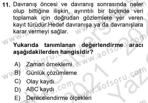 Çoklu Engellilerin Bakım ve Rehabilitasyonu Dersi 2021 - 2022 Yılı Yaz Okulu Sınav Soruları 11. Soru