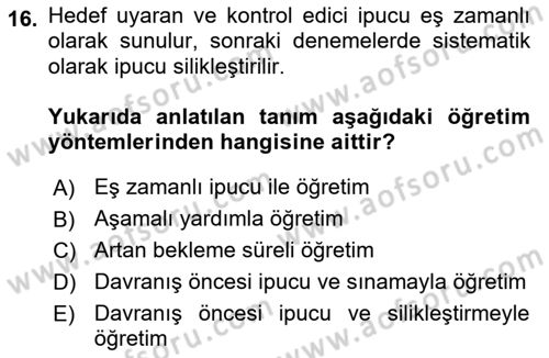 Çoklu Engellilerin Bakım ve Rehabilitasyonu Dersi 2021 - 2022 Yılı Yaz Okulu Sınav Soruları 16. Soru