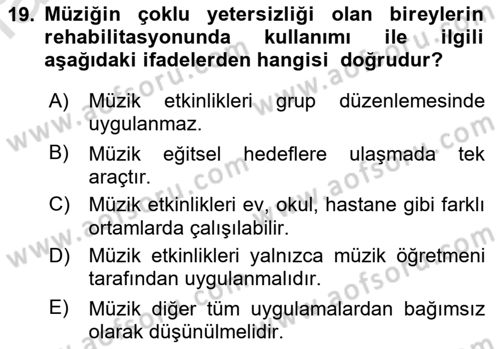 Çoklu Engellilerin Bakım ve Rehabilitasyonu Dersi 2021 - 2022 Yılı Yaz Okulu Sınav Soruları 19. Soru