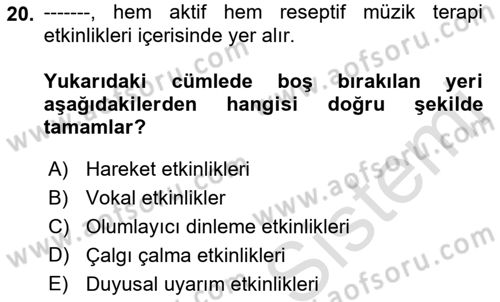Çoklu Engellilerin Bakım ve Rehabilitasyonu Dersi 2021 - 2022 Yılı Yaz Okulu Sınav Soruları 20. Soru