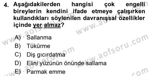 Çoklu Engellilerin Bakım ve Rehabilitasyonu Dersi 2021 - 2022 Yılı Yaz Okulu Sınav Soruları 4. Soru