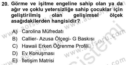 Çoklu Engellilerin Bakım ve Rehabilitasyonu Dersi Ara Sınavı Deneme Sınav Soruları 20. Soru
