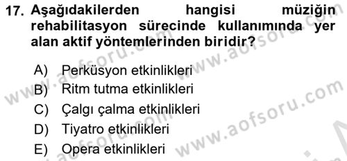 Çoklu Engellilerin Bakım ve Rehabilitasyonu Dersi 2022 - 2023 Yılı (Final) Dönem Sonu Sınav Soruları 17. Soru