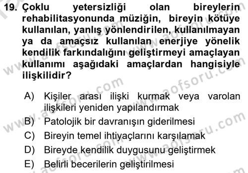 Çoklu Engellilerin Bakım ve Rehabilitasyonu Dersi 2022 - 2023 Yılı (Final) Dönem Sonu Sınav Soruları 19. Soru