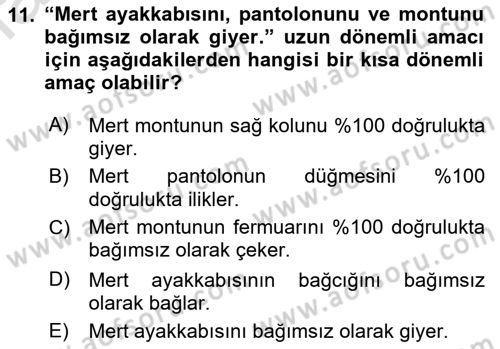 Çoklu Engellilerin Bakım ve Rehabilitasyonu Dersi 2022 - 2023 Yılı Yaz Okulu Sınav Soruları 11. Soru