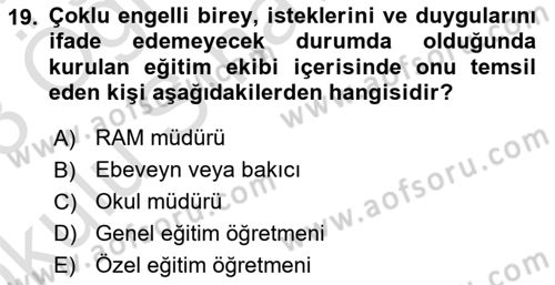 Çoklu Engellilerin Bakım ve Rehabilitasyonu Dersi 2022 - 2023 Yılı Yaz Okulu Sınav Soruları 19. Soru