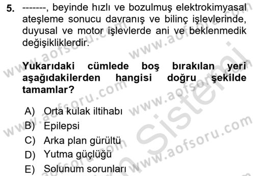 Çoklu Engellilerin Bakım ve Rehabilitasyonu Dersi 2022 - 2023 Yılı Yaz Okulu Sınav Soruları 5. Soru