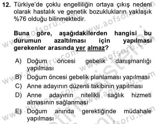 Çoklu Engellilerin Bakım ve Rehabilitasyonu Dersi Ara Sınavı Deneme Sınav Soruları 12. Soru