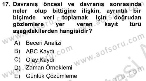 Çoklu Engellilerin Bakım ve Rehabilitasyonu Dersi Ara Sınavı Deneme Sınav Soruları 17. Soru