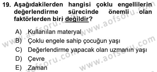 Çoklu Engellilerin Bakım ve Rehabilitasyonu Dersi Ara Sınavı Deneme Sınav Soruları 19. Soru