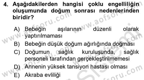 Çoklu Engellilerin Bakım ve Rehabilitasyonu Dersi Ara Sınavı Deneme Sınav Soruları 4. Soru